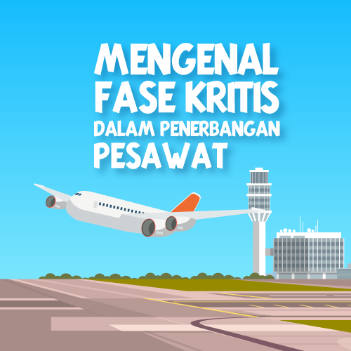 Mengenal Fase Kritis Dalam Penerbangan