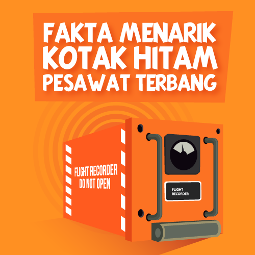 Fakta Menarik Kotak Hitam Pesawat Terbang