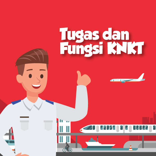 Tugas dan Fungsi KNKT