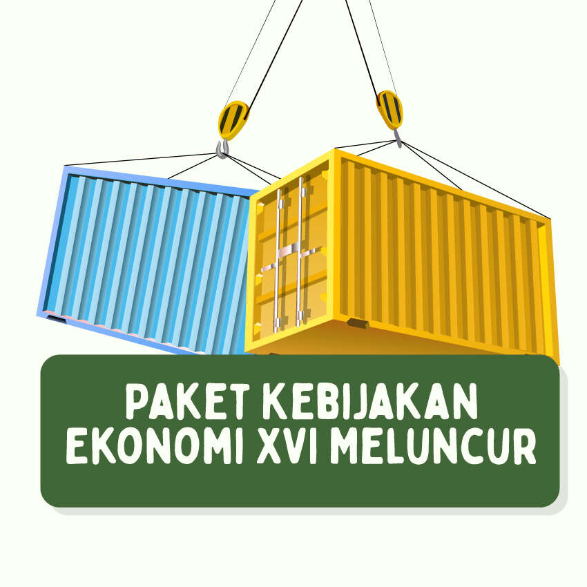 Paket Kebijakan Ekonomi XVI Meluncur