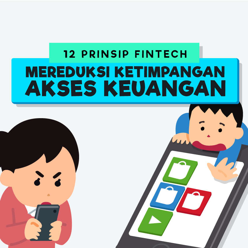 12 Prinsip FinTech: Mereduksi Ketimpangan Akses Keuangan