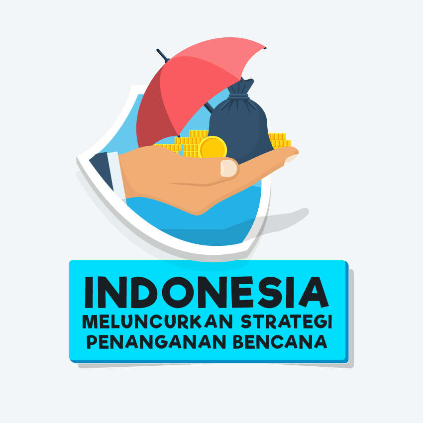 Indonesia Meluncurkan Strategi Penanganan Bencana