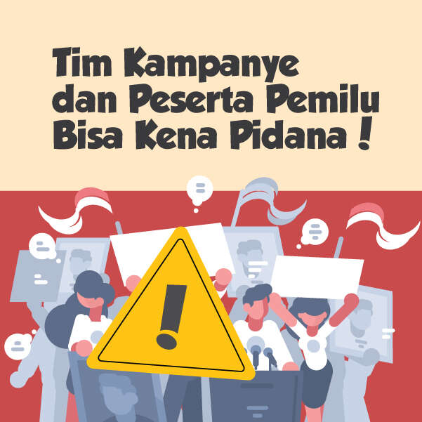 Tim Kampanye dan Peserta Pemilu Bisa Kena Pidana