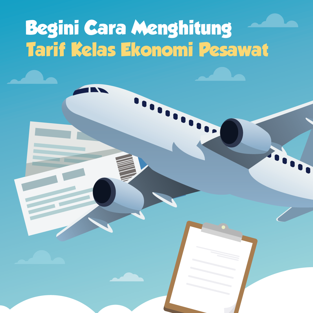 Begini Cara Menghitung Tarif Kelas Ekonomi Pesawat