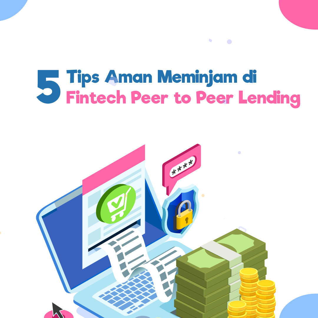 5 Tips Aman Meminjam di Fintech Peer to Peer Lending