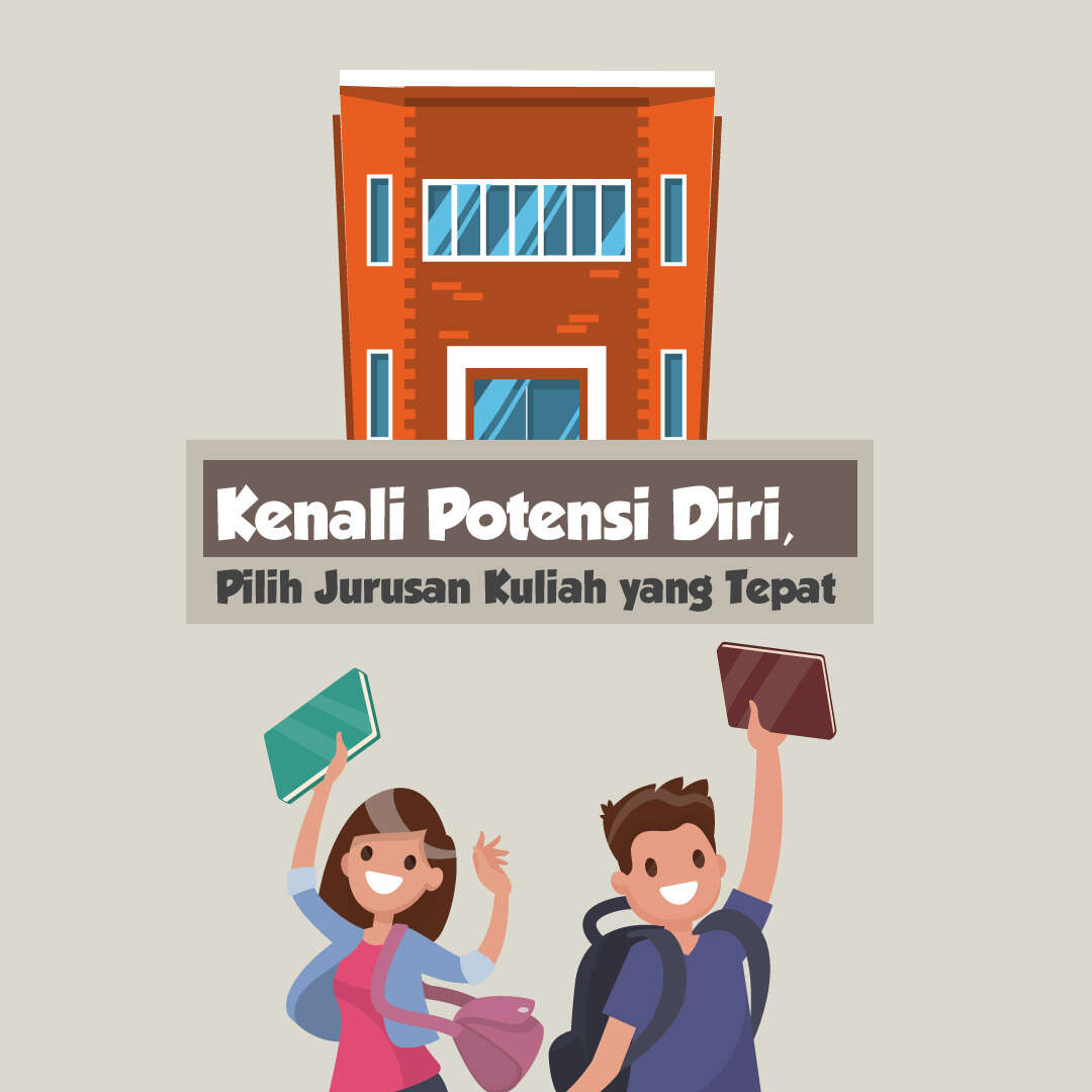 Kenali Potensi Diri, Pilih Jurusan Kuliah yang Tepat