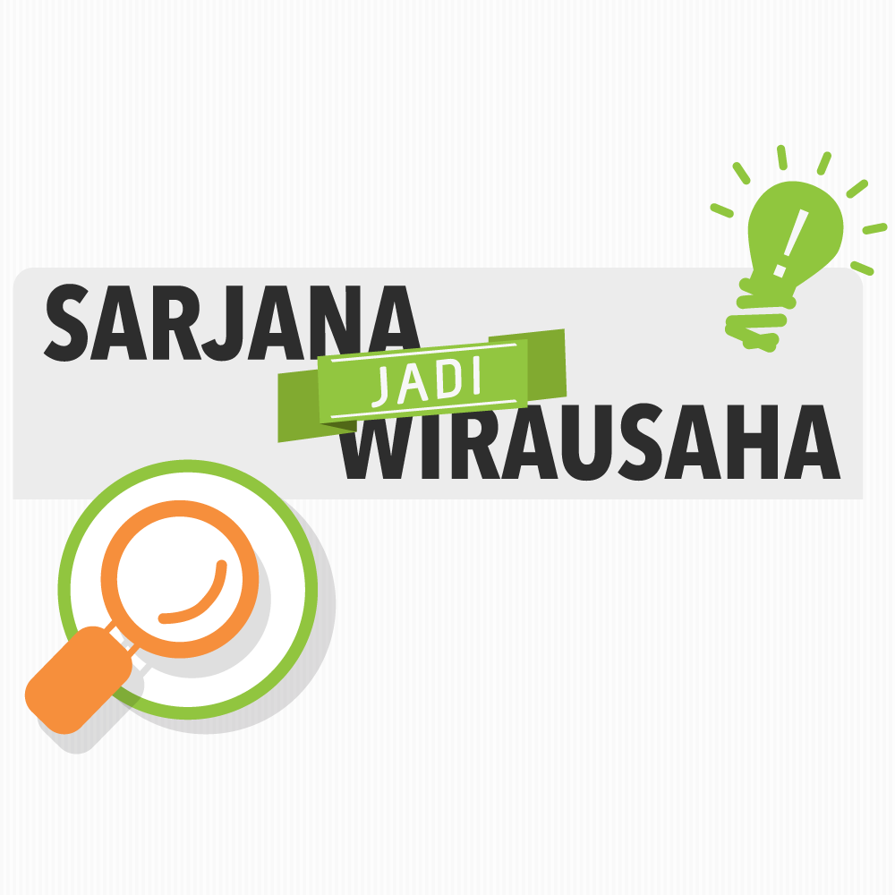 Sarjana, jadi Wirausaha