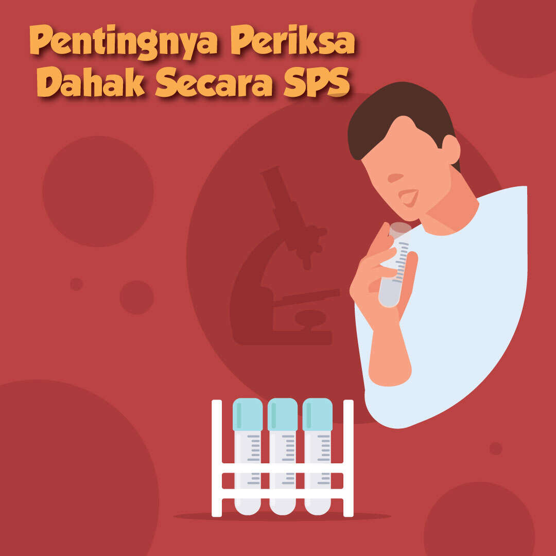 Pentingnya Periksa Dahak Secara SPS