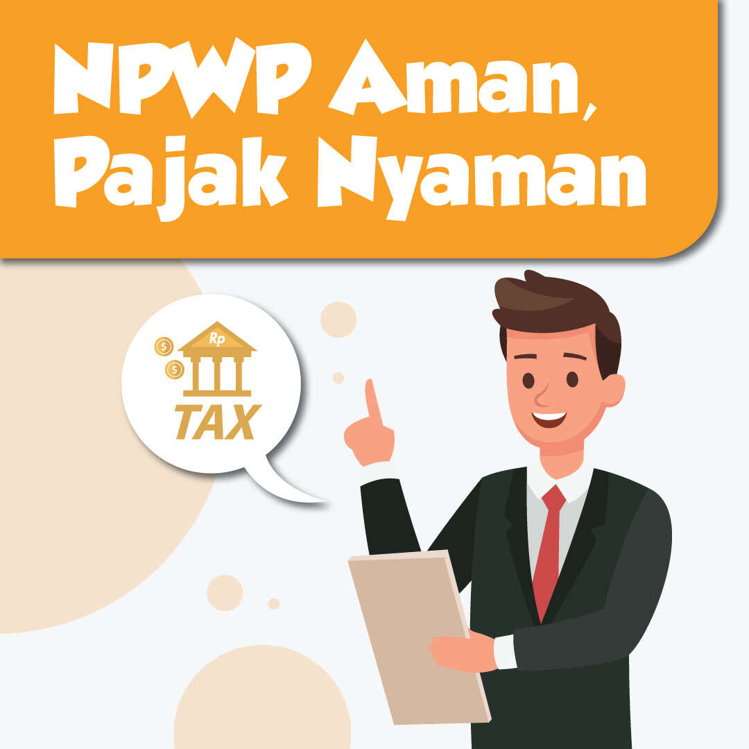 NPWP Aman, Pajak Nyaman