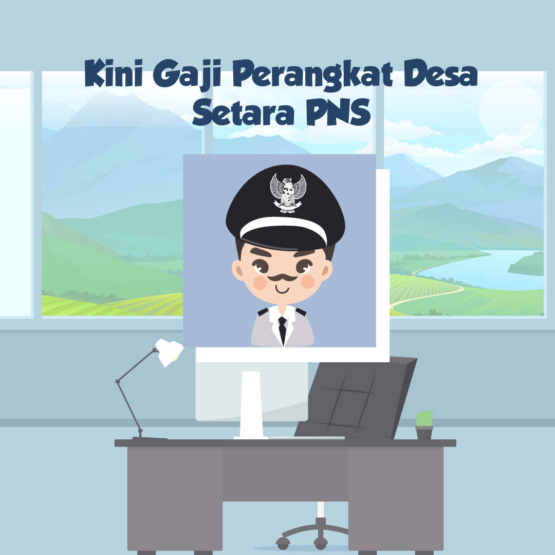 Kini Gaji Perangkat Desa Setara PNS