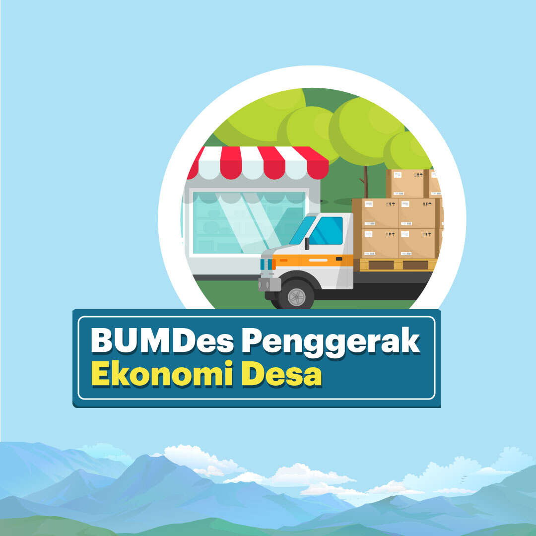 BUMDes Menggerakan Ekonomi Desa