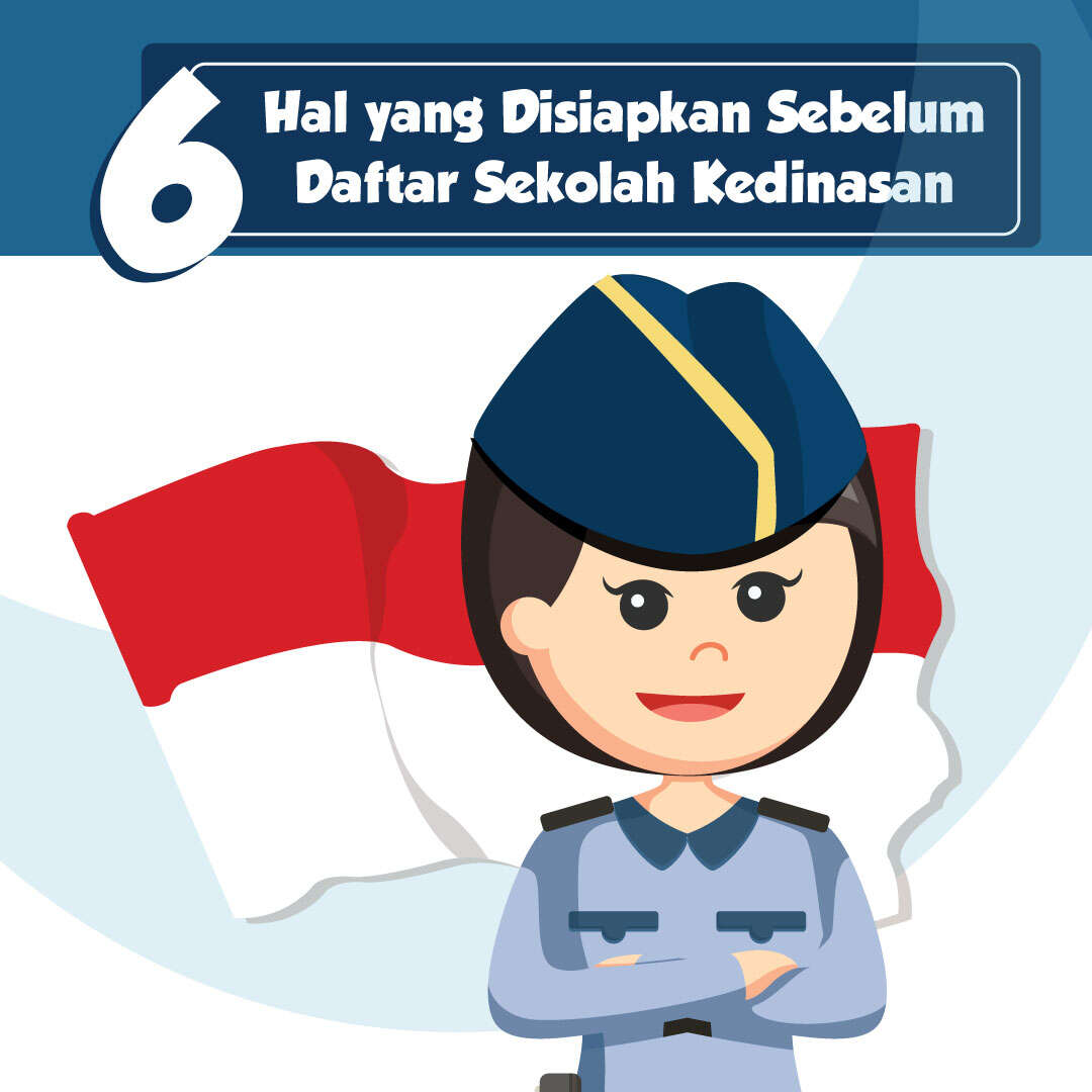 6 Hal yang Disiapkan Sebelum Daftar Sekolah Kedinasan