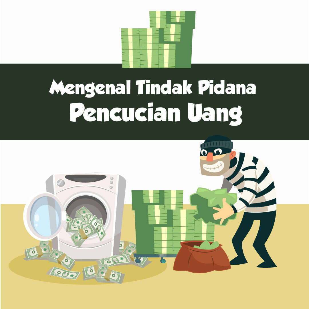 Mengenal Tindak Pidana Pencucian Uang