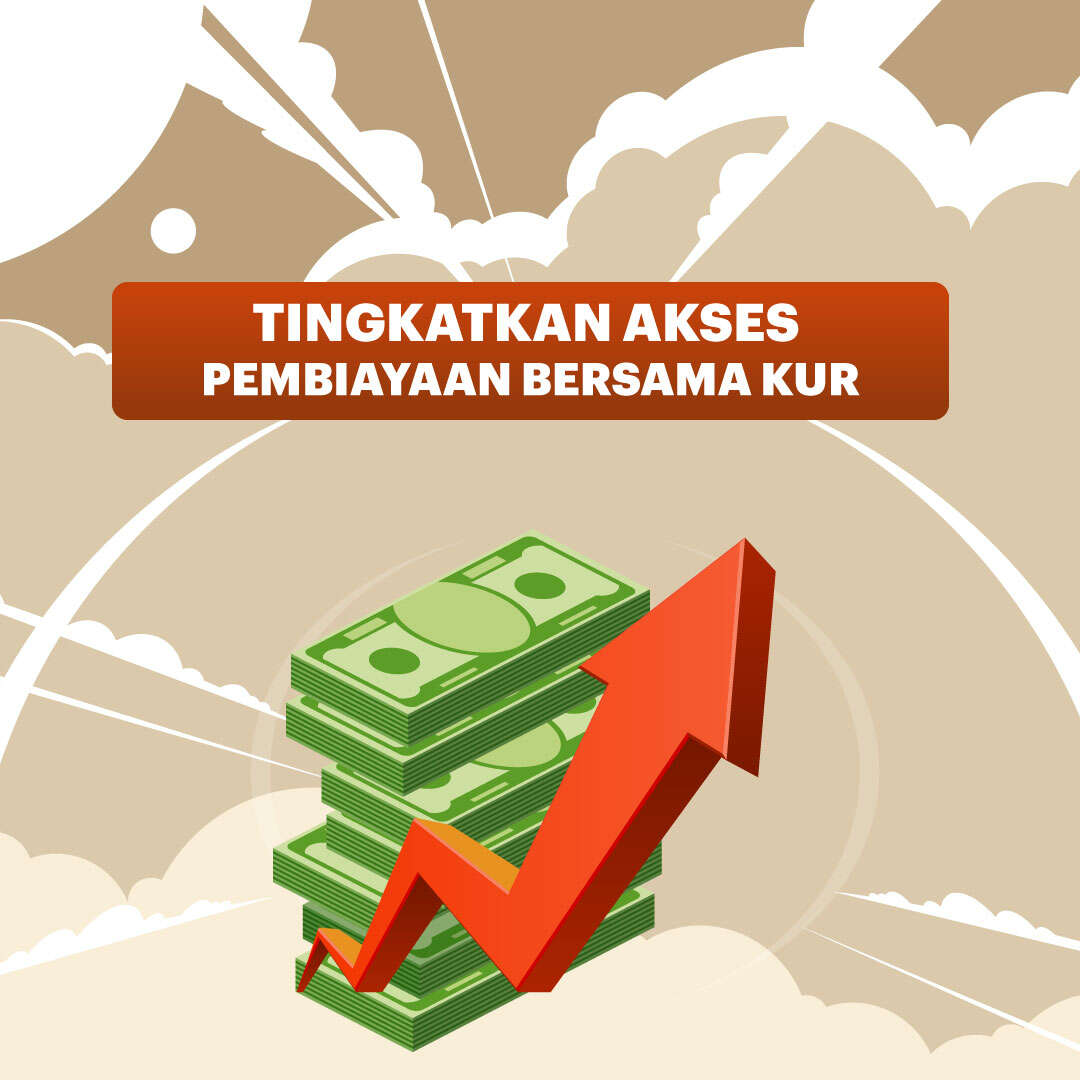 Tingkatkan Akses Pembiayaan Bersama KUR 