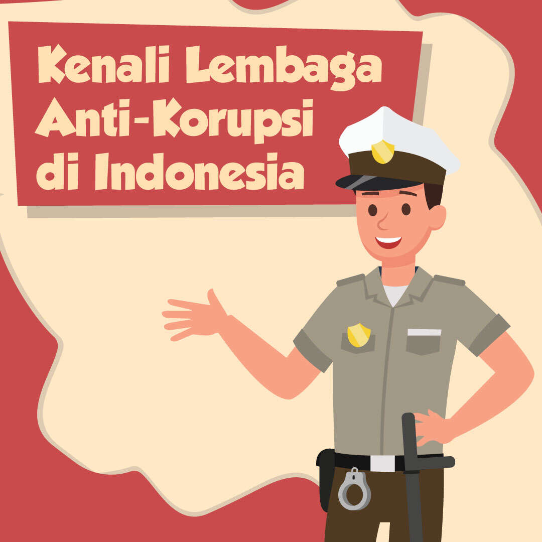 Kenali Lembaga Anti Korupsi di Indonesia