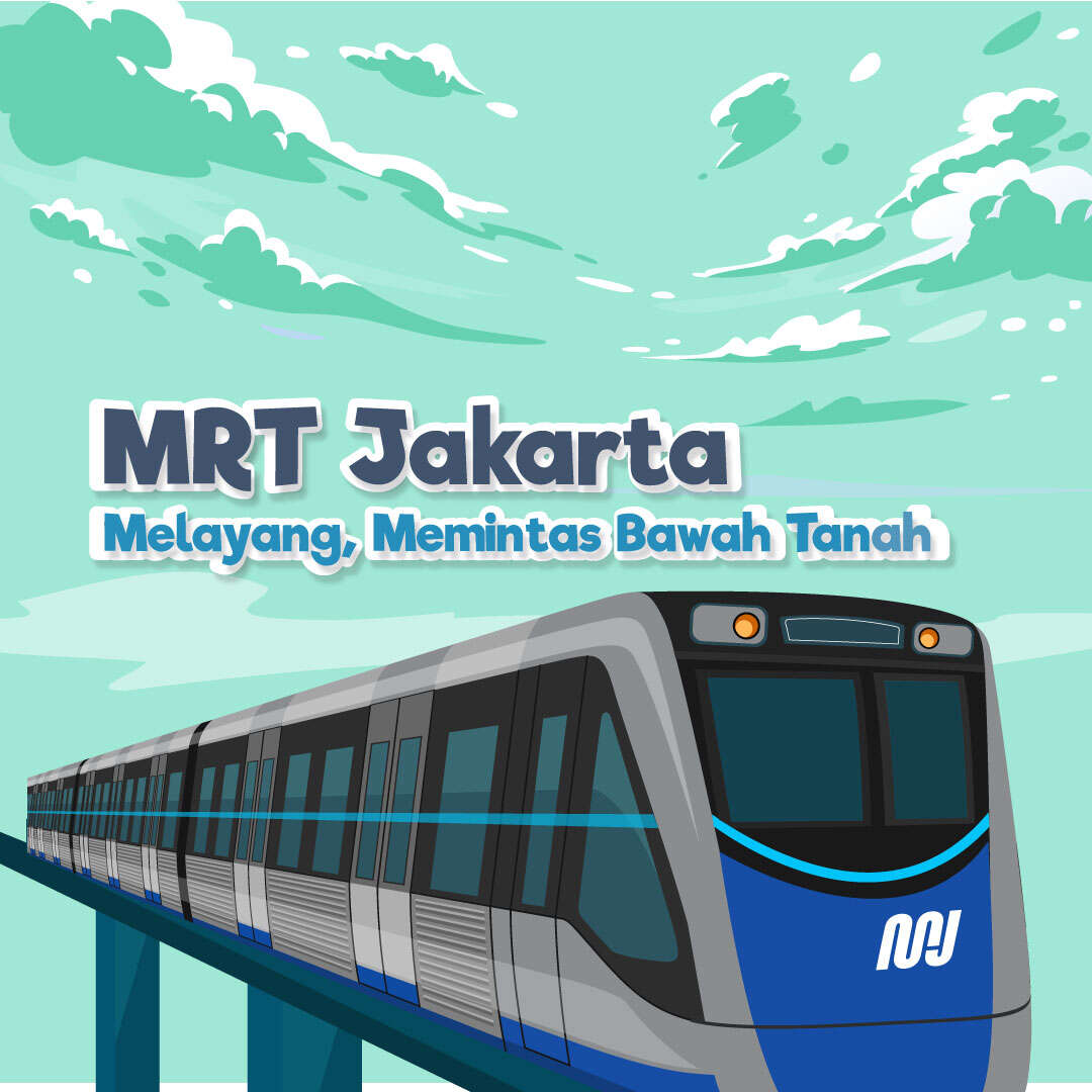MRT Jakarta Melayang Memintas Bawah Tanah