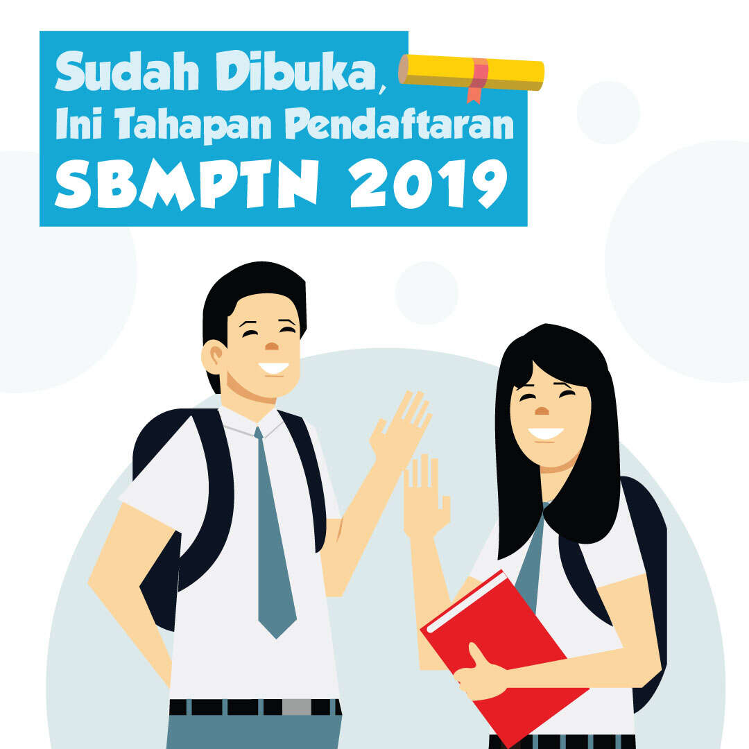 Sudah Dibuka, Kenali Tahapan Pendaftaran SBMPTN 2019 
