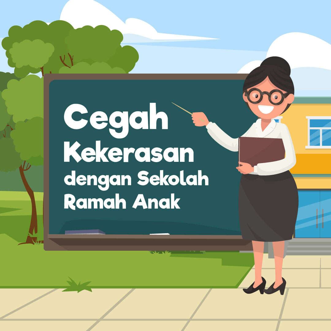 Cegah Kekerasan dengan Sekolah Ramah Anak