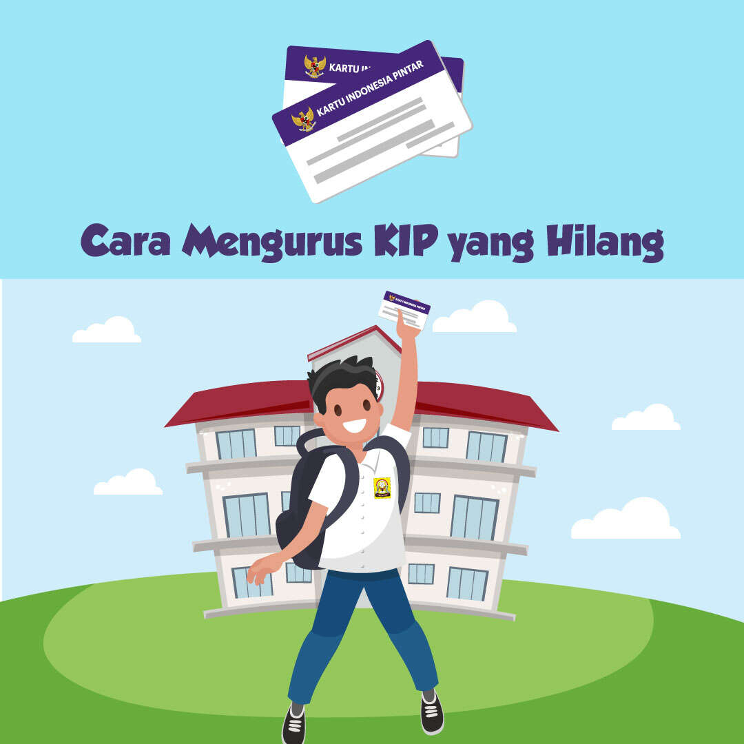 Cara Mengurus KIP yang Hilang 
