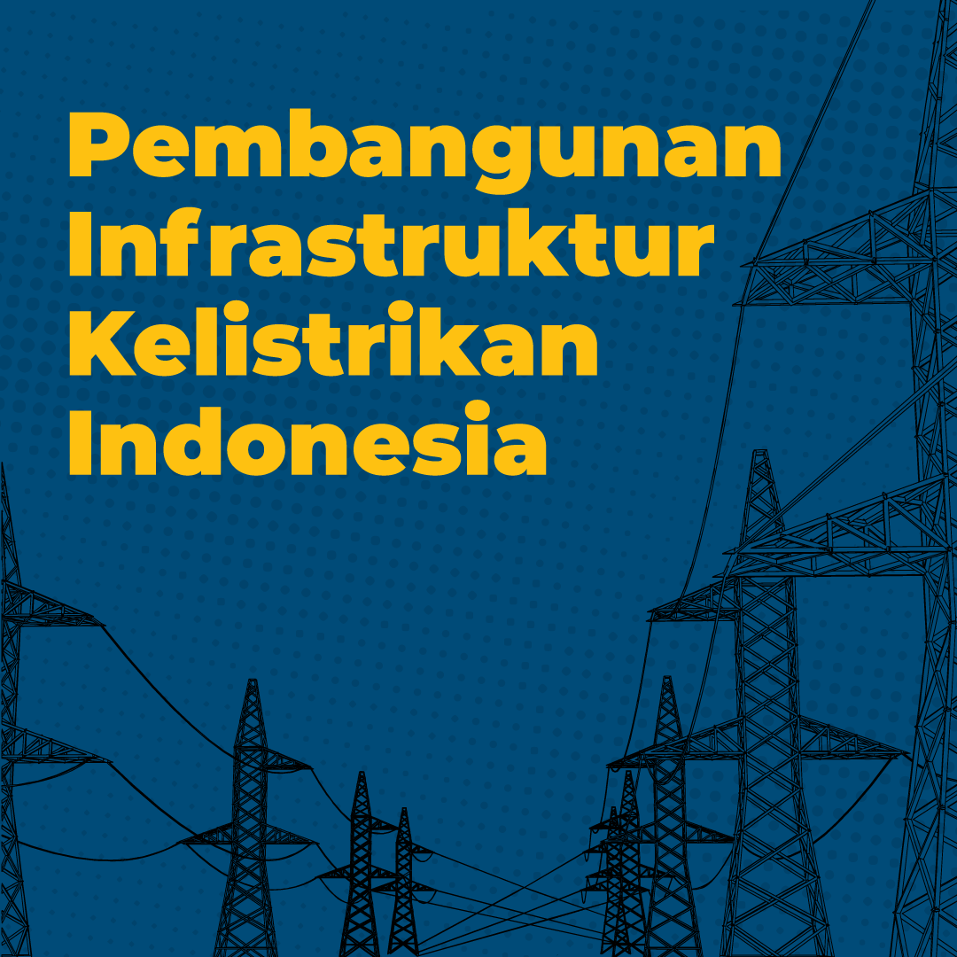 Pembangunan Infrastruktur Kelistrikan Indonesia