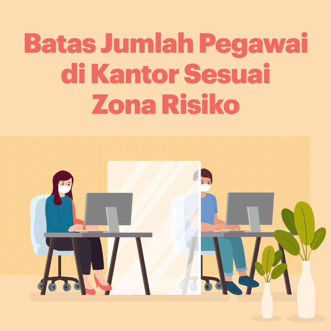 Batas Jumlah Pegawai di Kantor Sesuai Zona Risiko