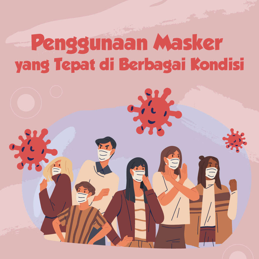 Penggunaan Masker  yang Tepat di Berbagai Kondisi