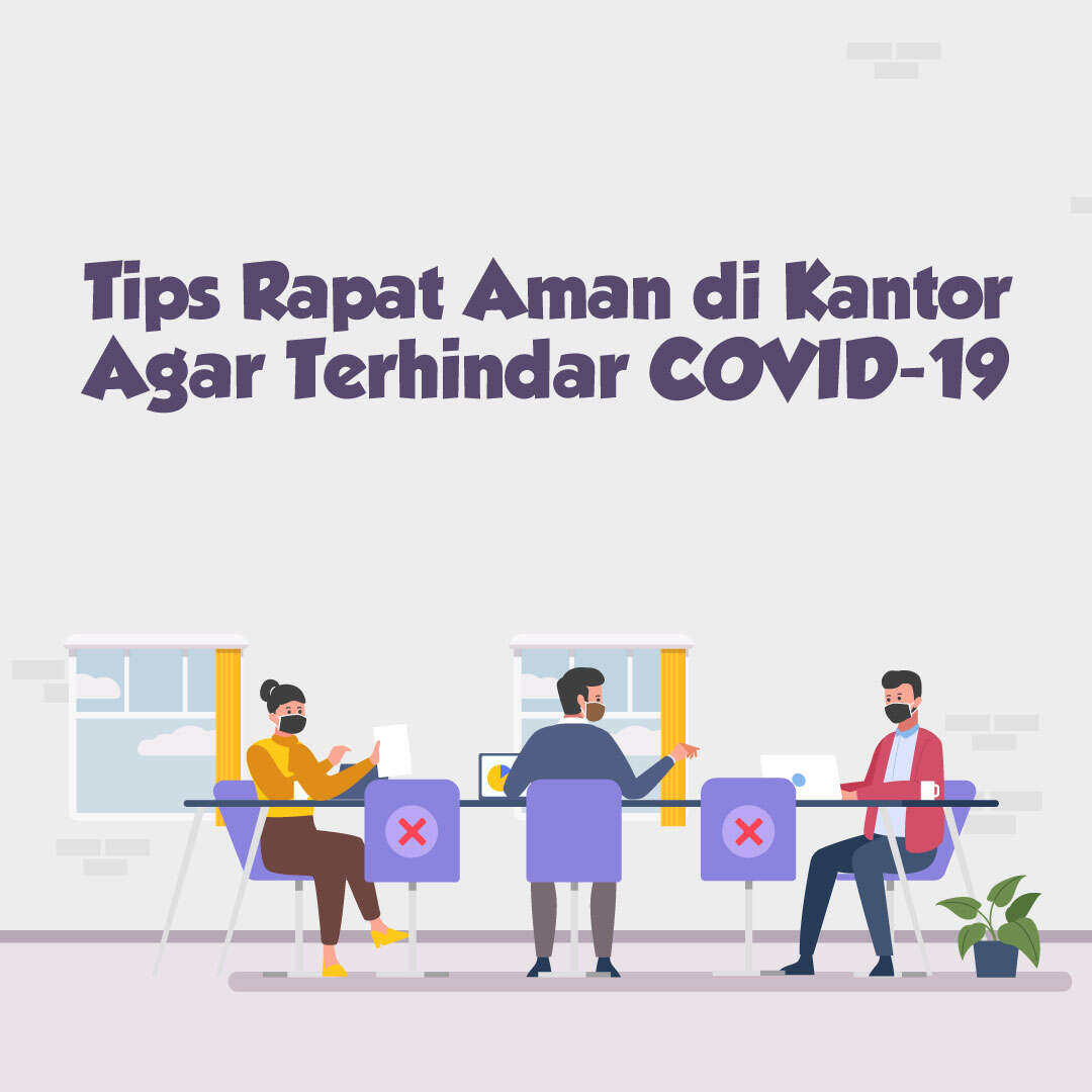 Tips Rapat Aman di Kantor Agar Terhindar dari COVID-19
