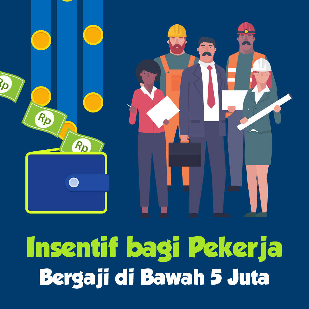 Insentif bagi Pekerja Bergaji di Bawah 5 Juta