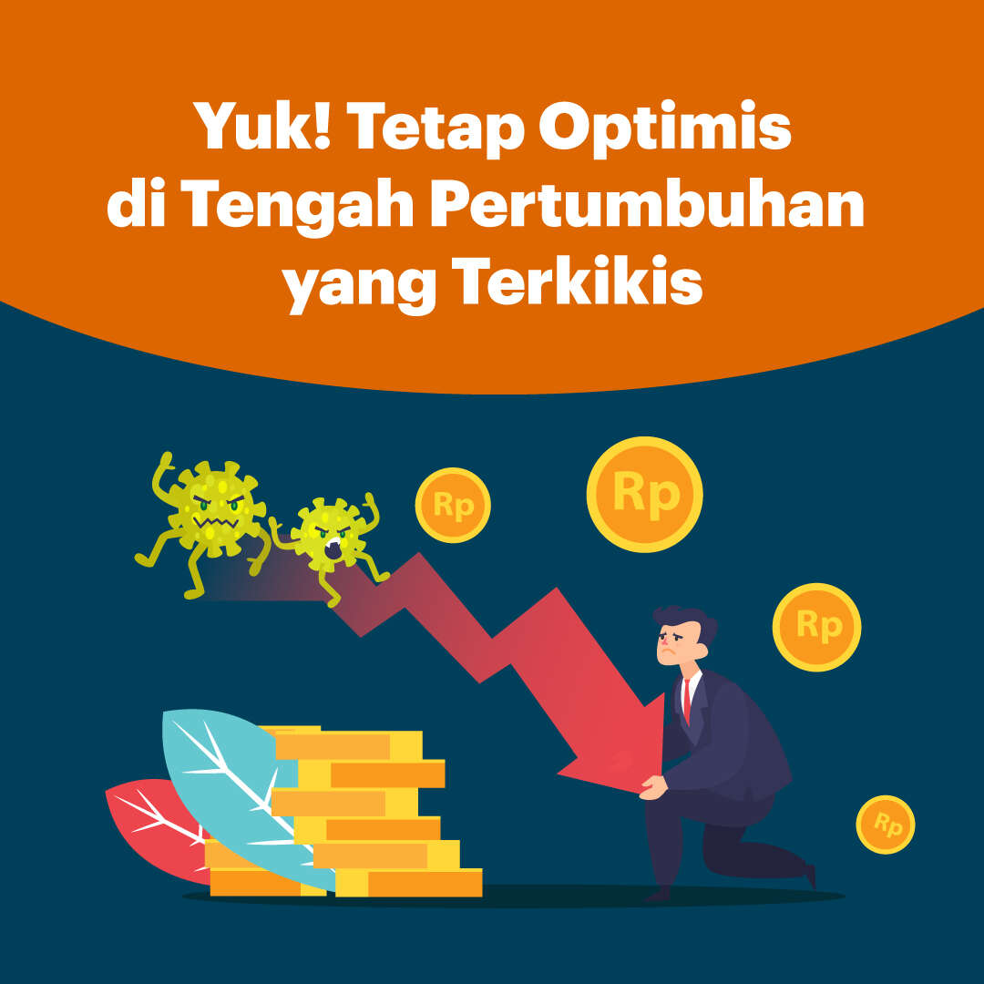 Yuk! Tetap Optimis di Tengah Pertumbuhan yang Terkikis