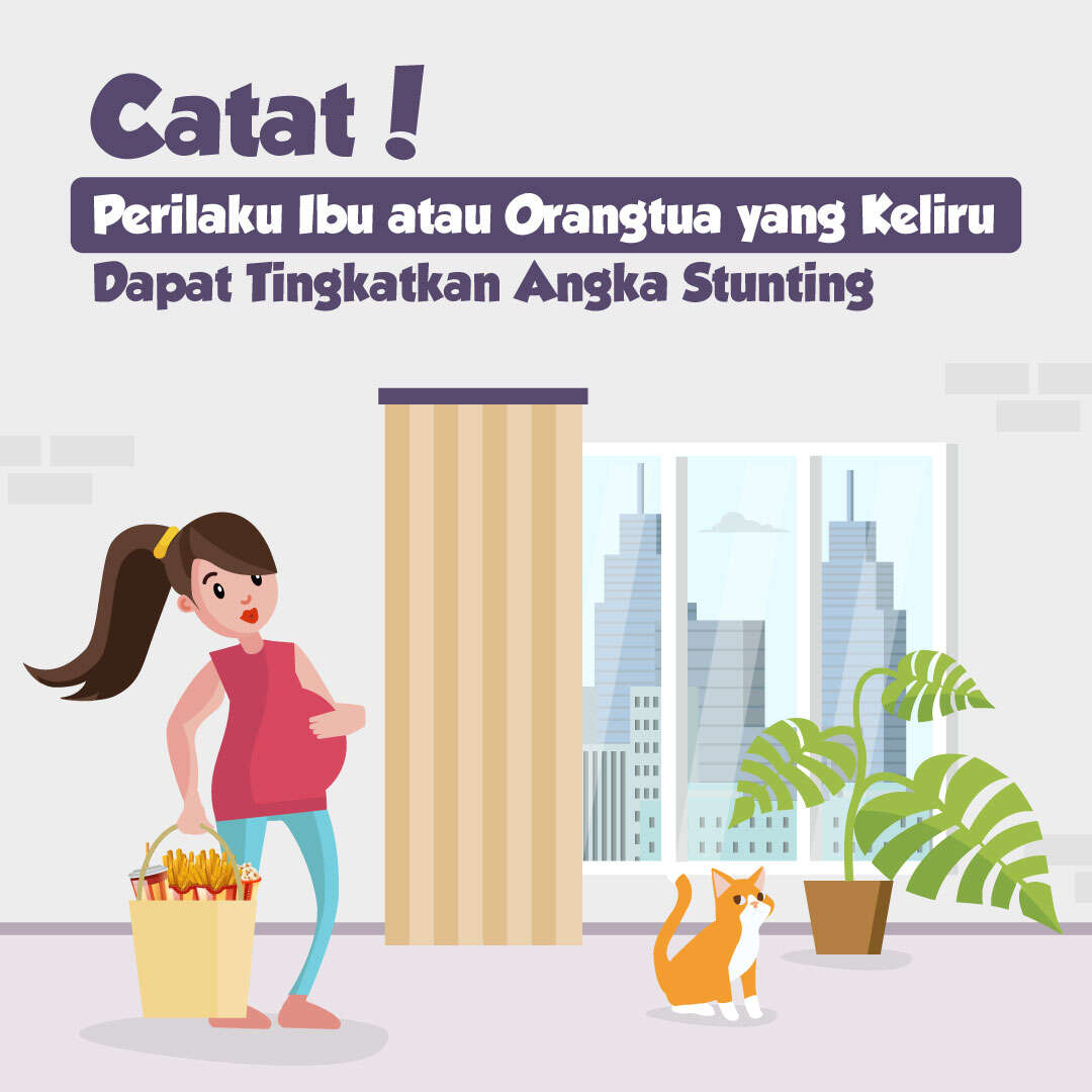 Catat! Perilaku Ibu atau Orangtua yang Keliru Dapat Tingkatkan Angka Stunting