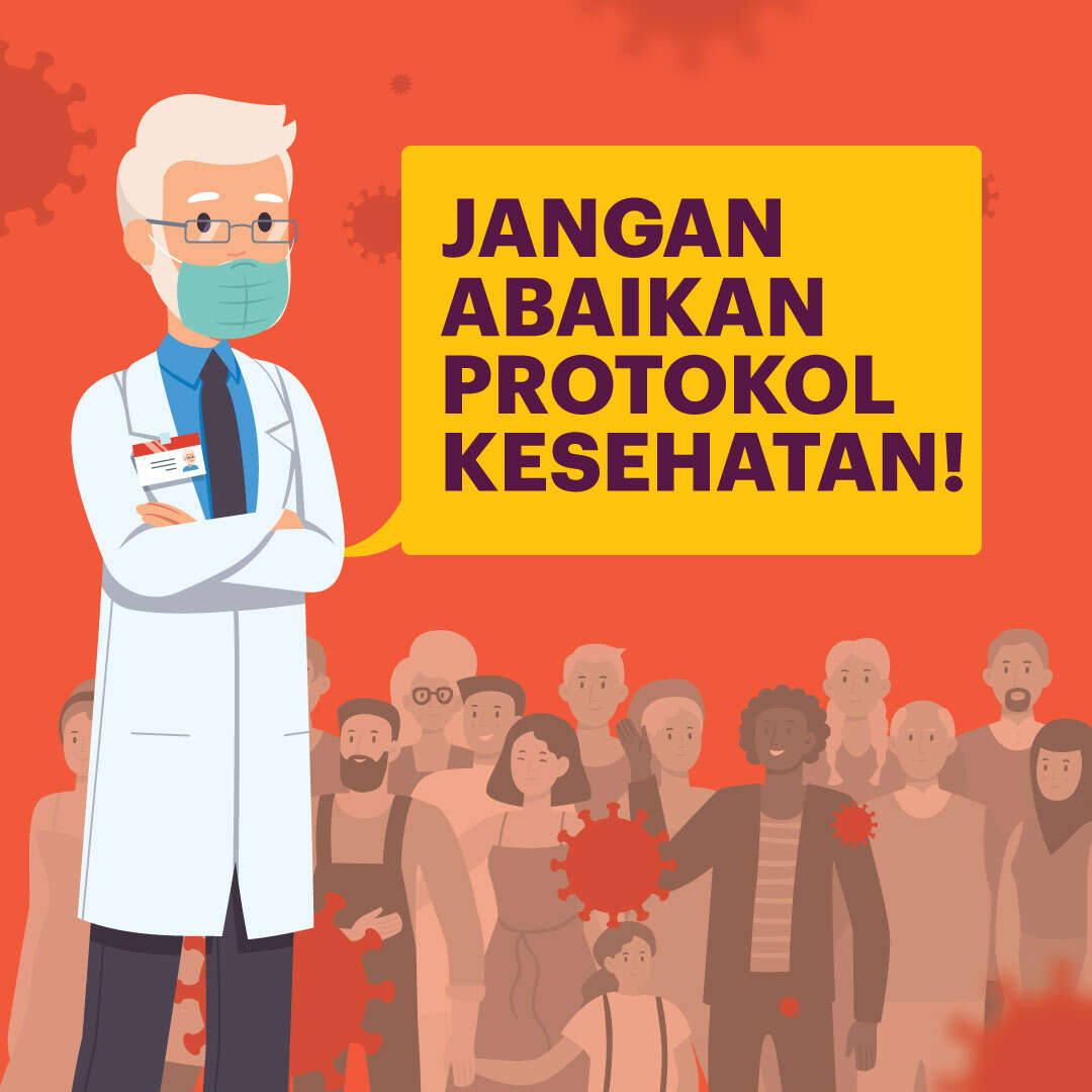Jangan Abaikan Protokol Kesehatan