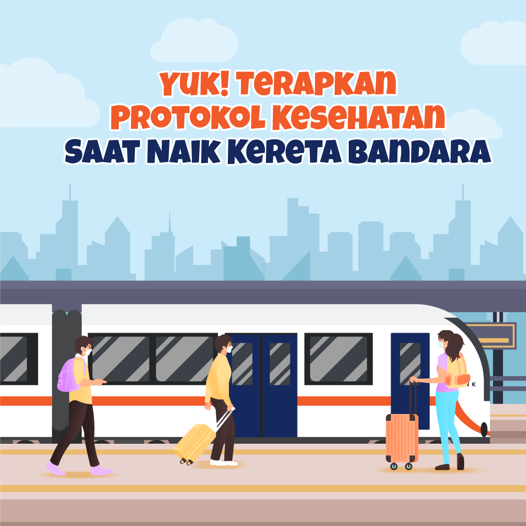 Yuk! Terapkan Protokol Kesehatan Saat Naik Kereta Bandara
