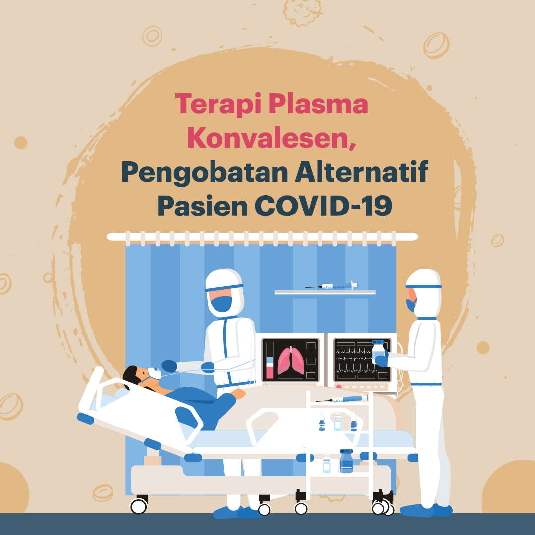 Terapi Plasma Konvalesen, Pengobatan Alternatif Pasien COVID-19