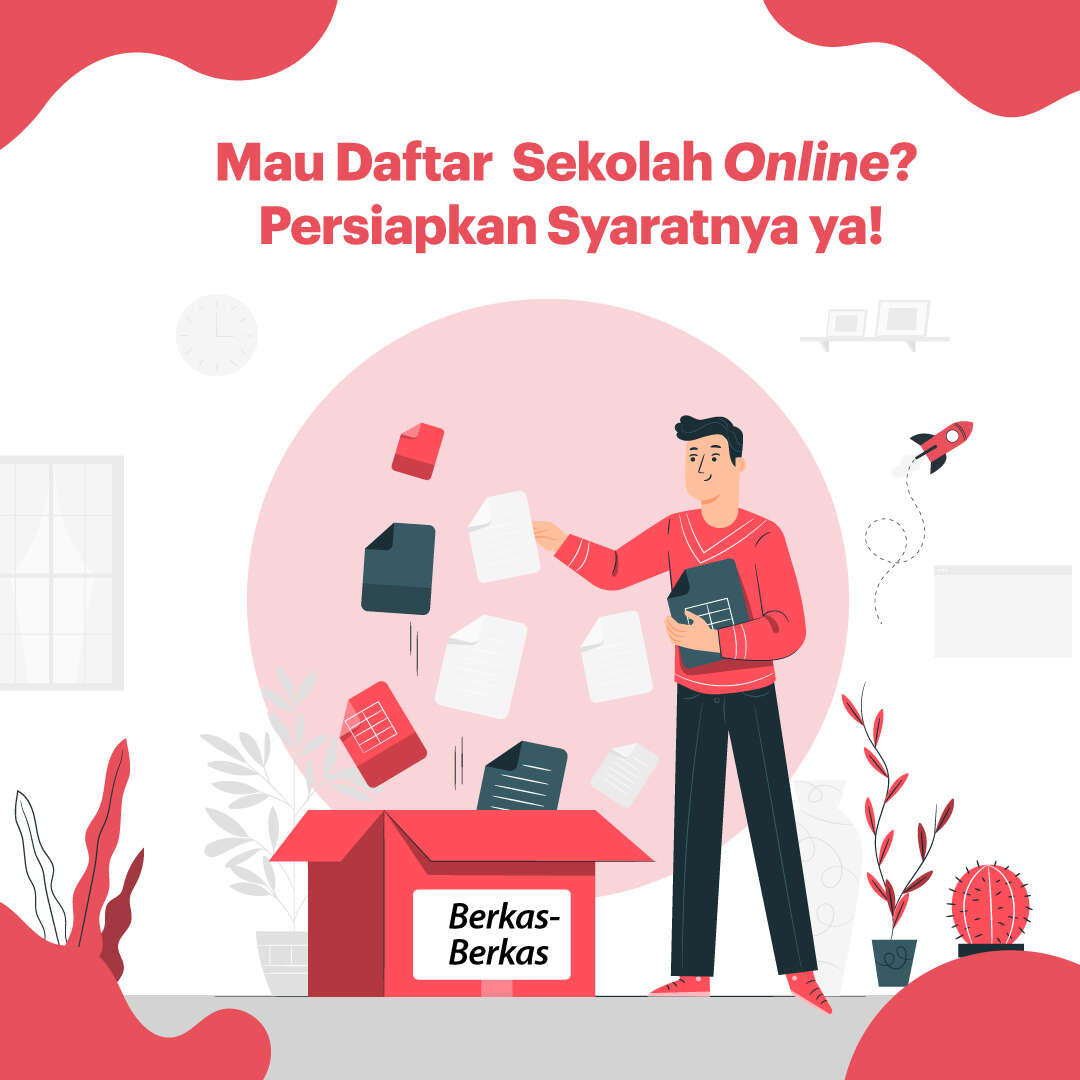Mau Daftar Sekolah Online? Persiapkan Syaratnya ya!