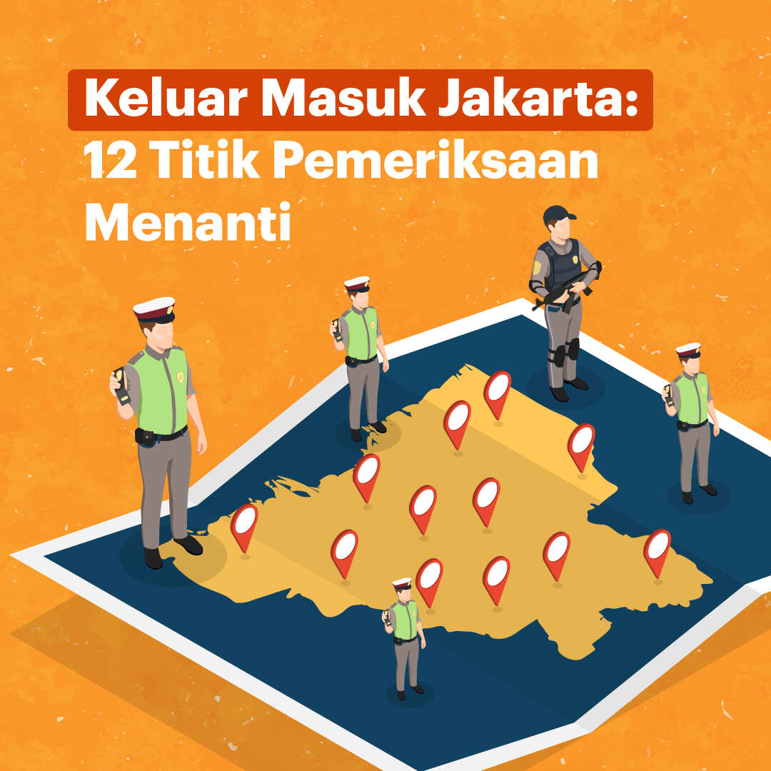 Keluar Masuk Jakarta: 12 Titik Pemeriksaan Menanti