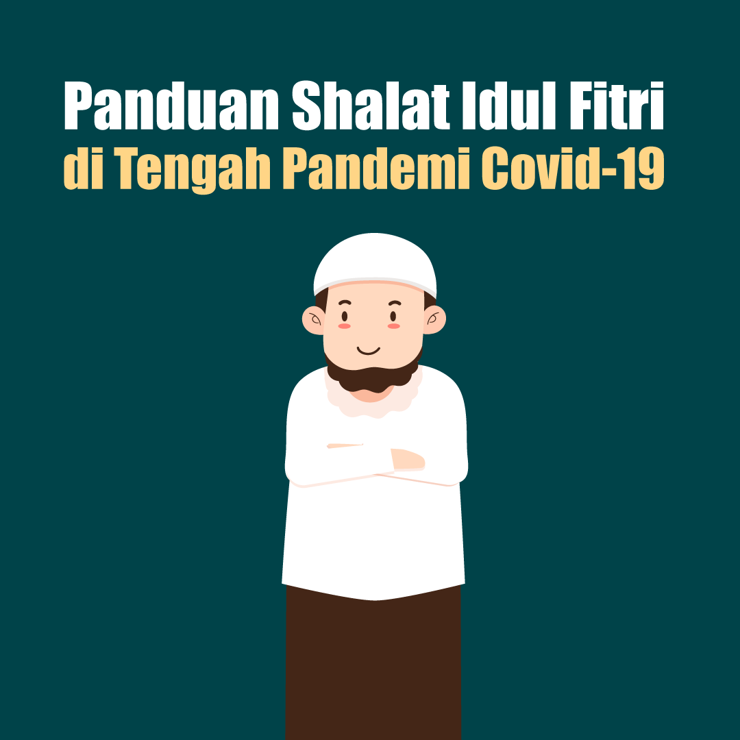 Panduan Shalat Idul Fitri di Tengah Pandemi Covid-19