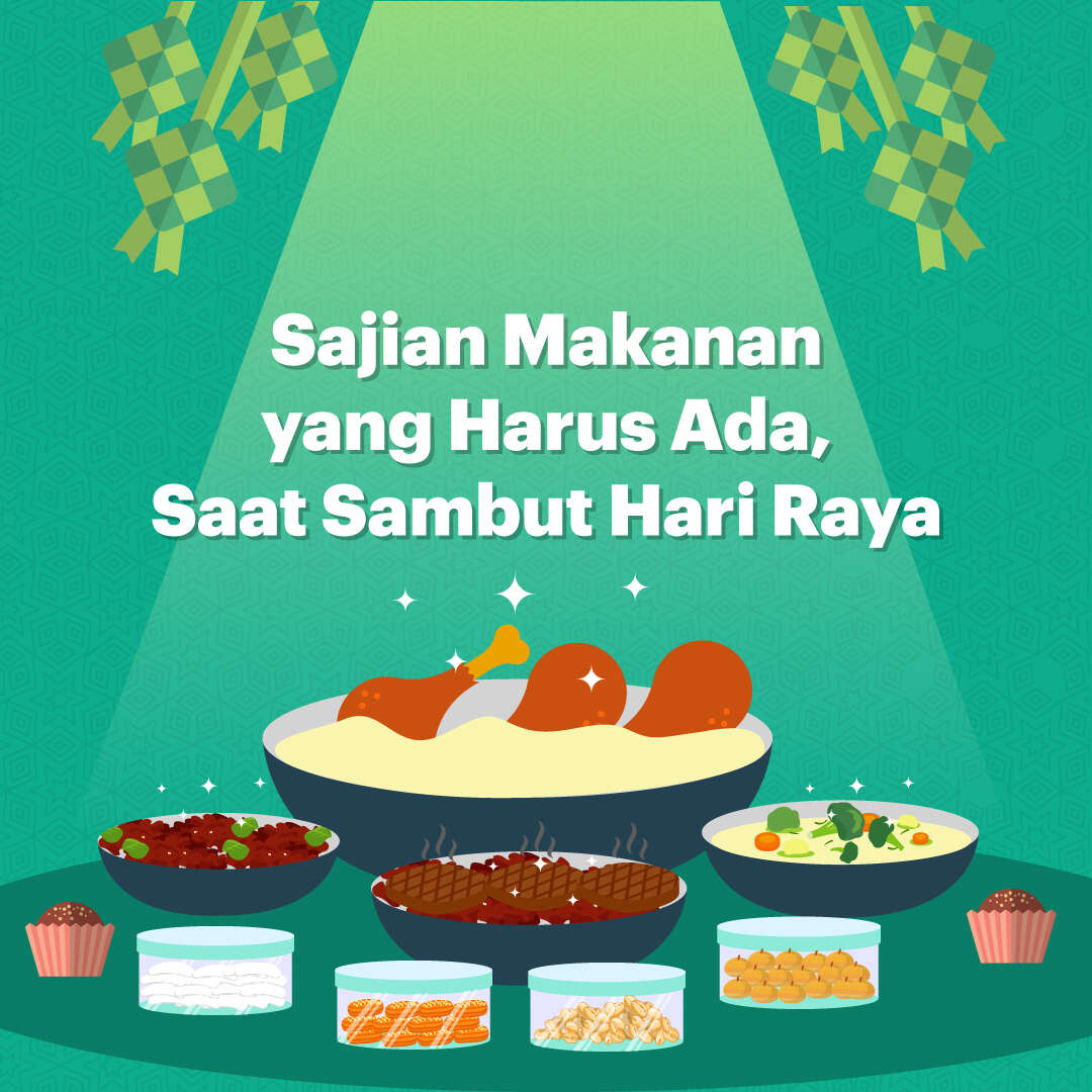 Sajian Makanan yang Harus Ada, Saat Sambut Hari Raya