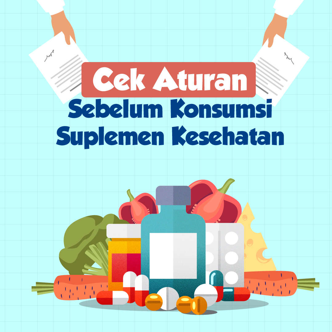 Cek Aturan sebelum Konsumsi Suplemen Kesehatan