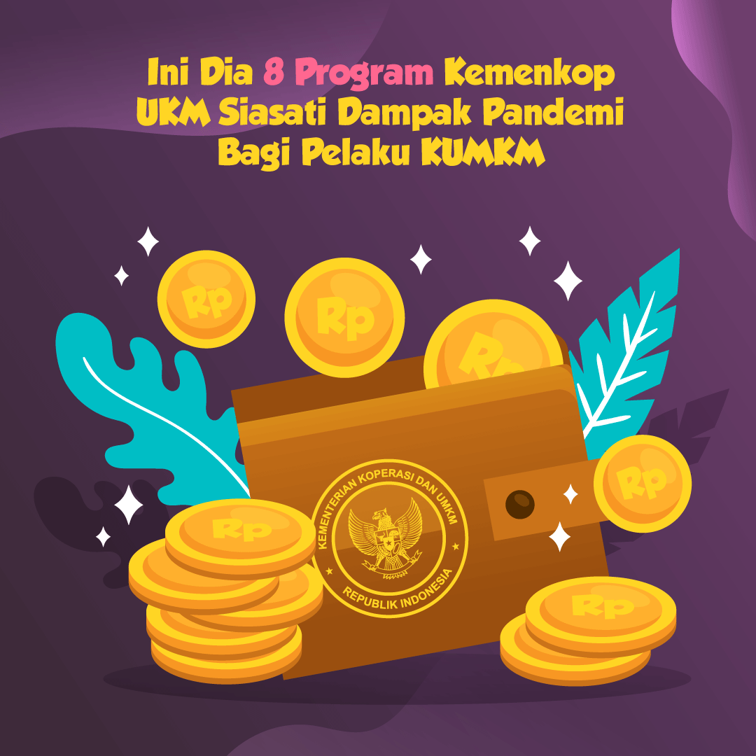 Ini Dia 8 Program Kemenkop UKM Siasati Dampak Pandemi Bagi Pelaku KUMKM 