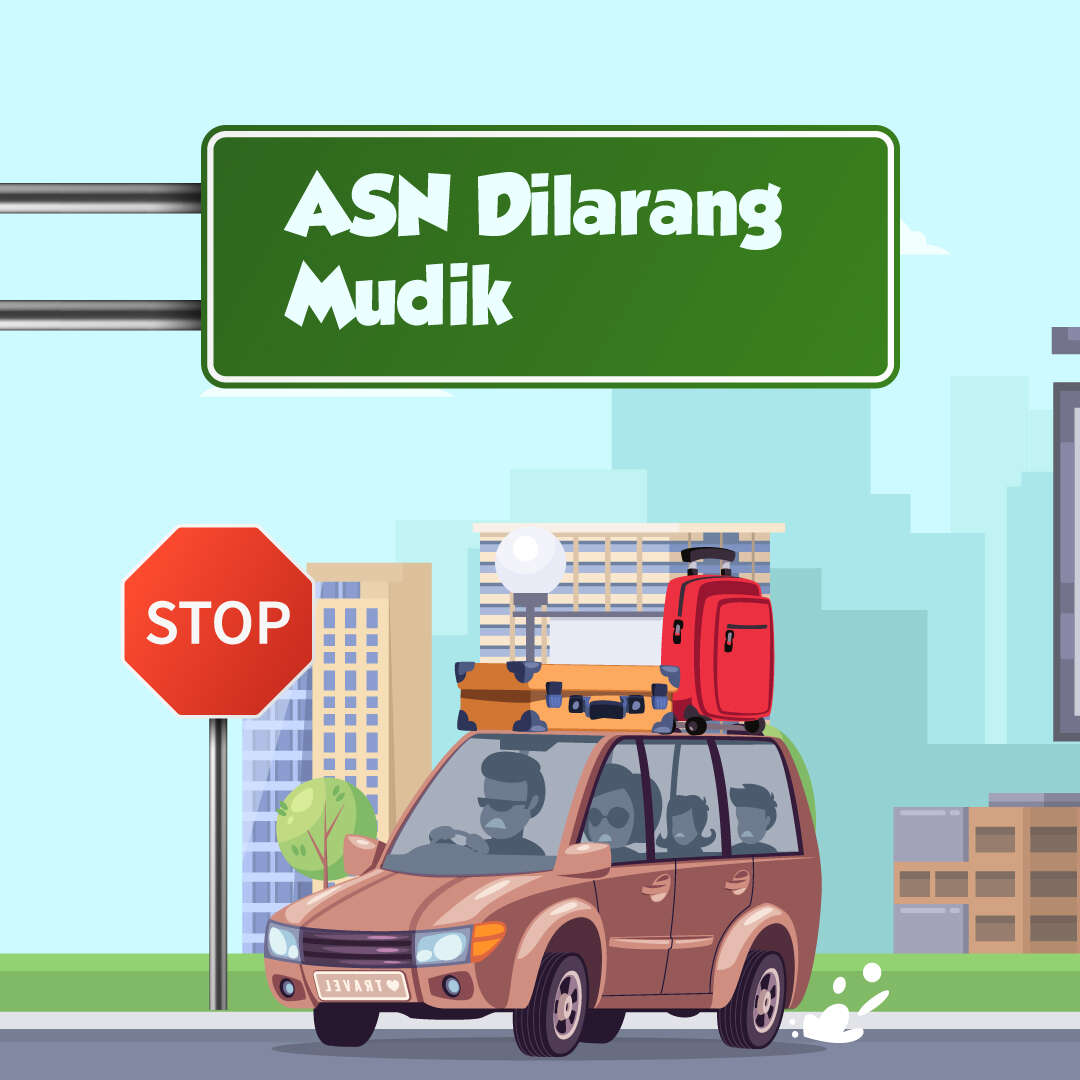 ASN Dilarang Mudik ke Kampung Halaman
