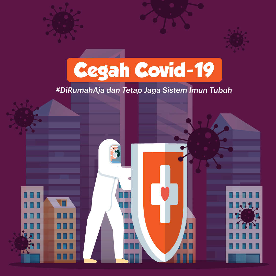 Cegah Covid-19, #DiRumahAja dan Tetap Jaga Sistem Imun Tubuh