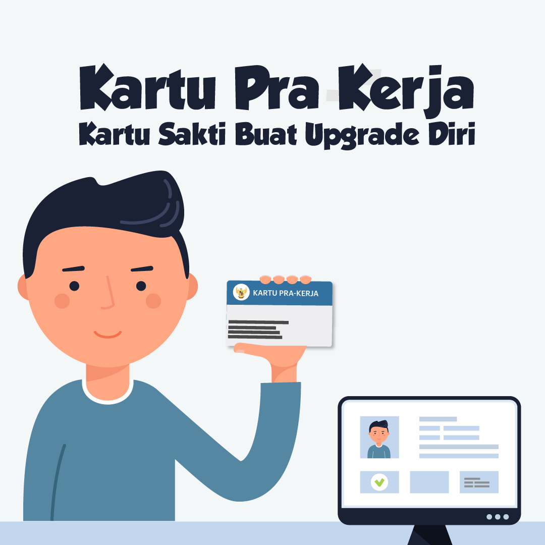 Kartu Pra Kerja, Kartu Sakti Buat Upgrade Diri