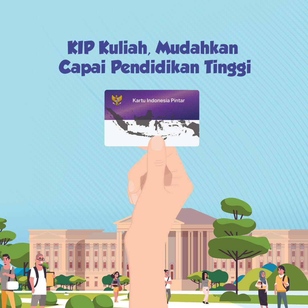 KIP Kuliah, Mudahkan Capai Pendidikan Tinggi