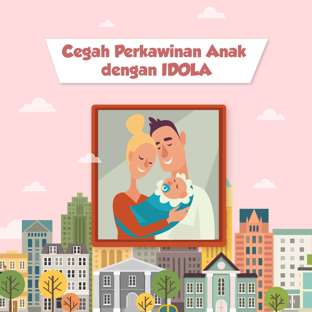 Cegah Perkawinan Anak dengan IDOLA