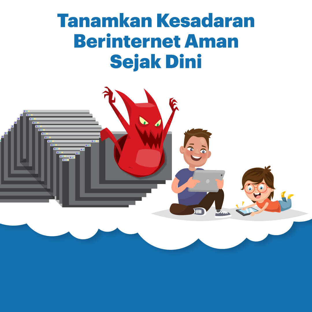 Tanamkan Kesadaran Berinternet Aman Sejak Dini