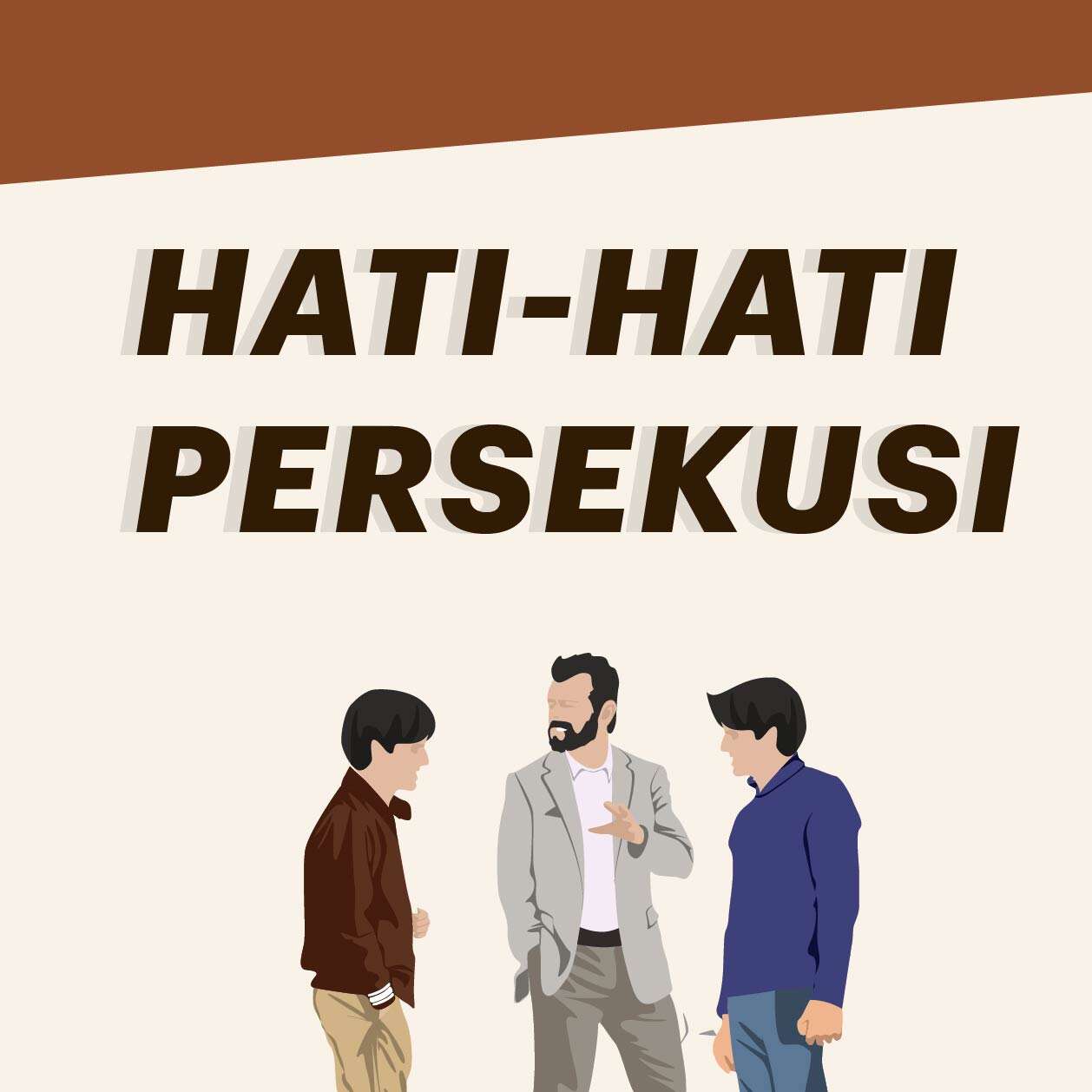 Hati-Hati Persekusi!