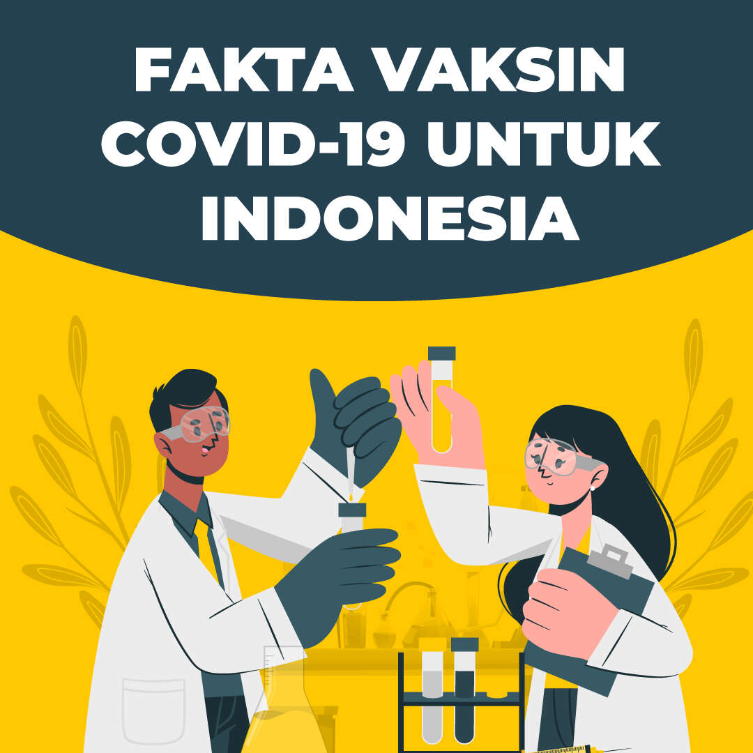 Fakta Vaksin COVID-19 untuk Indonesia