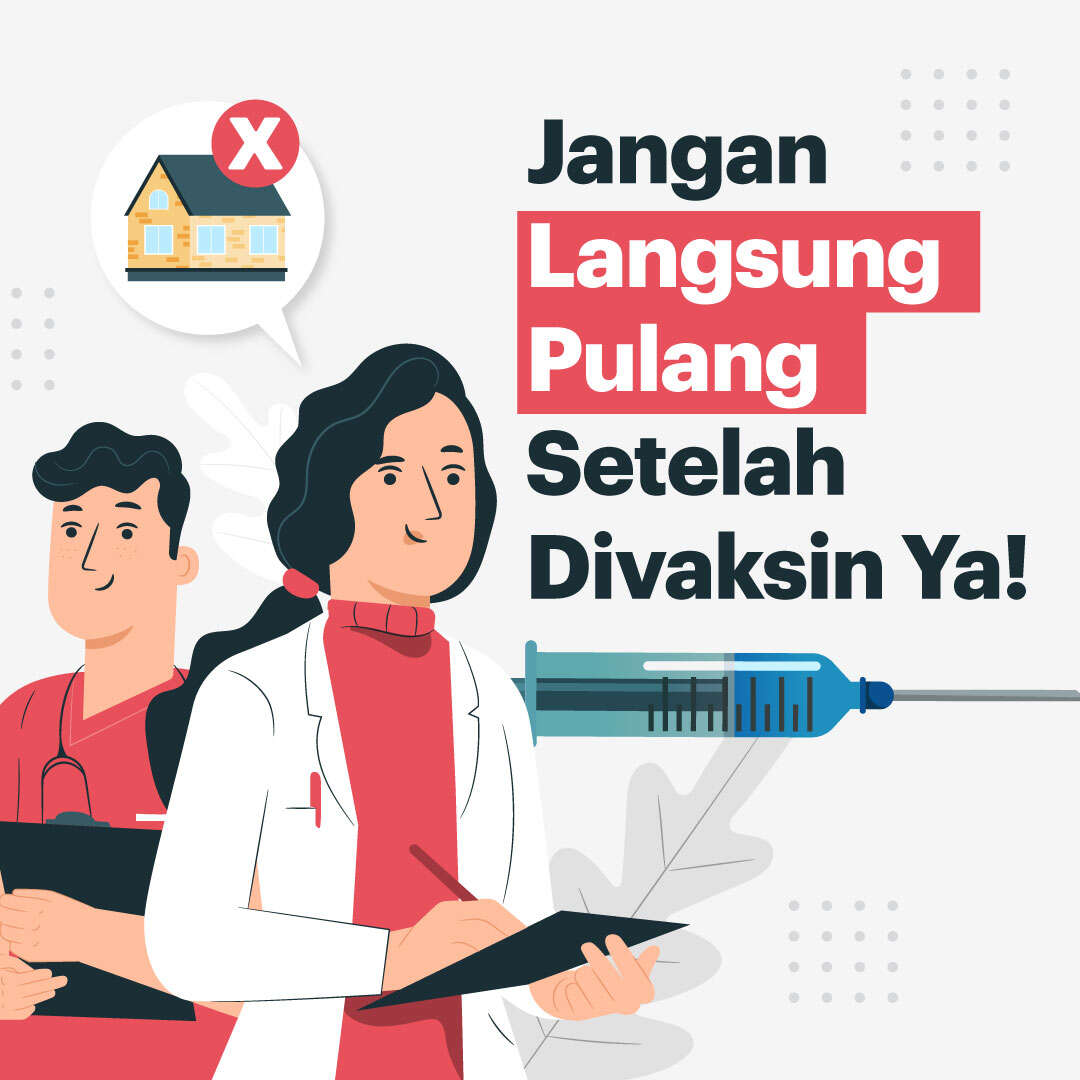 Jangan Langsung Pulang Setelah Divaksin Ya!