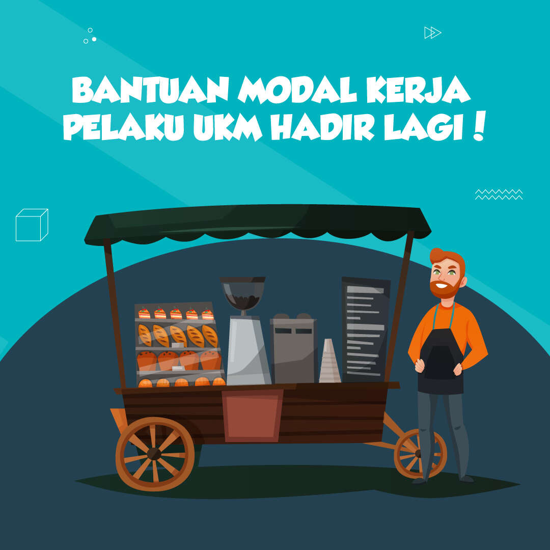 Bantuan Modal Kerja Pelaku UKM Hadir Lagi!