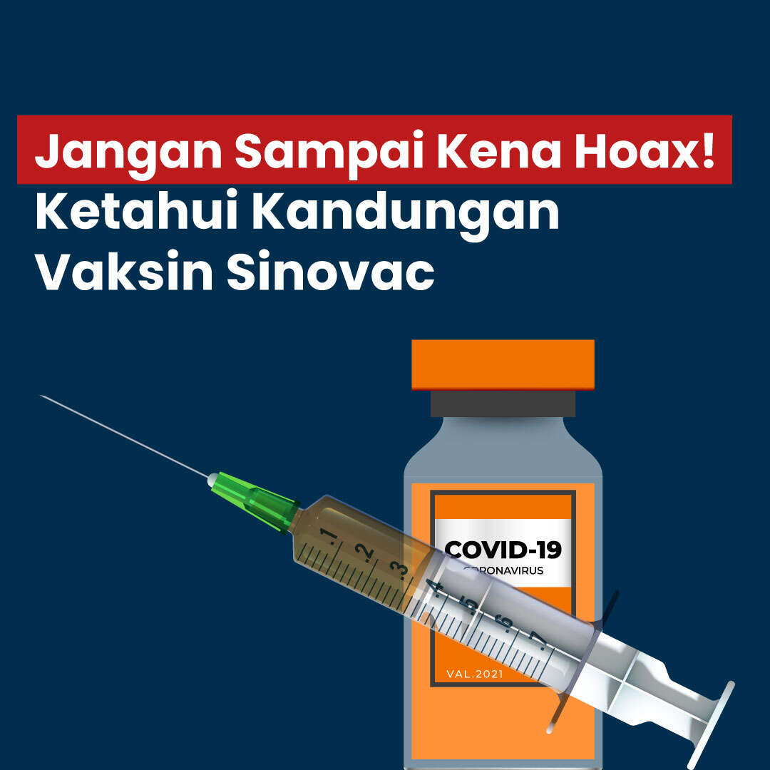 Jangan Sampai Kena Hoax! Ketahui Kandungan Vaksin Sinovac